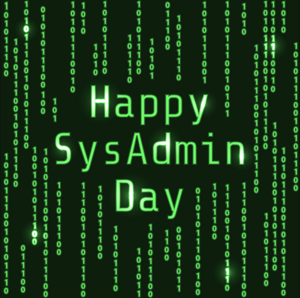 Happy Sysadmin Day - Matrix styled